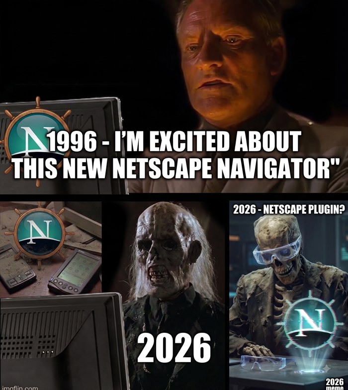I'll just wait here meme: 1996 excited about Netscape Navigator, 2016 skeletonized still waiting
